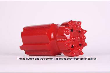 China Thread Button Bits Q14-89mm T45 retrac body drop center Ballistic supplier